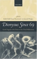 Dionysus since 69 : Greek Tragedy at the Dawn of the Third Millennium артикул 1004a.